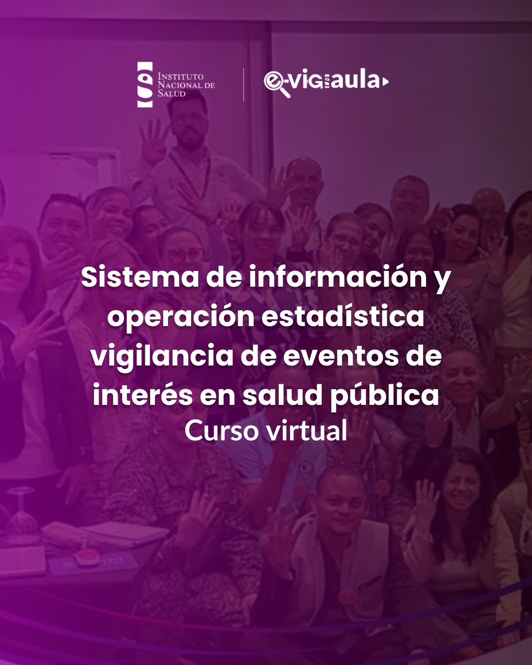 Sistema de Información y operación estadística vigilancia de eventos de interés en salud pública